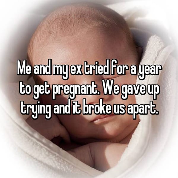 Stopped Trying To Get Pregnant broke us apart