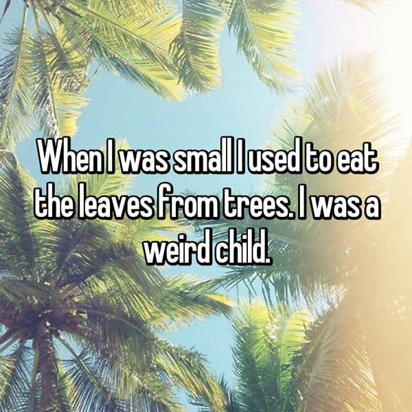 Strange Things They Ate As Children leaves