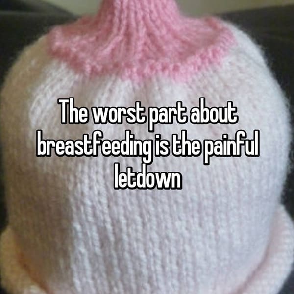 Worst Things About Breastfeeding painful let down