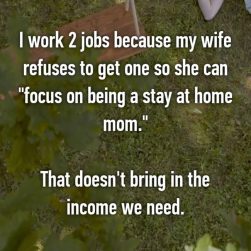 Tell All Confessions From Husbands With Stay-At-Home Wives