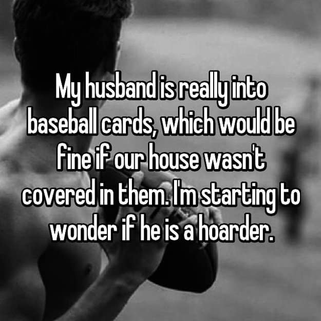 hoarder_husband_collects_baseball_cards