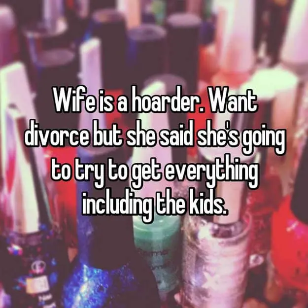 hoarder_wife_threatens_to_get_everything