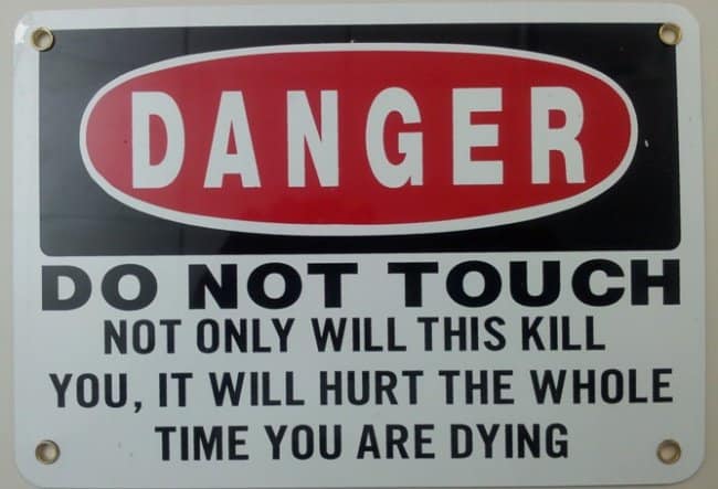 hurt_you_while_you_are_dying_danger_sign