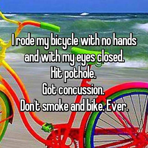 rode-bicycle-with-eyes-closed-and-hit-a-pothole-awkward-situationswhile-stoned