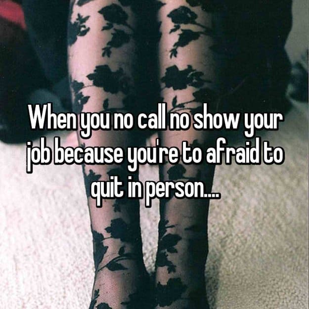 too_afraid_to_quit_in_person