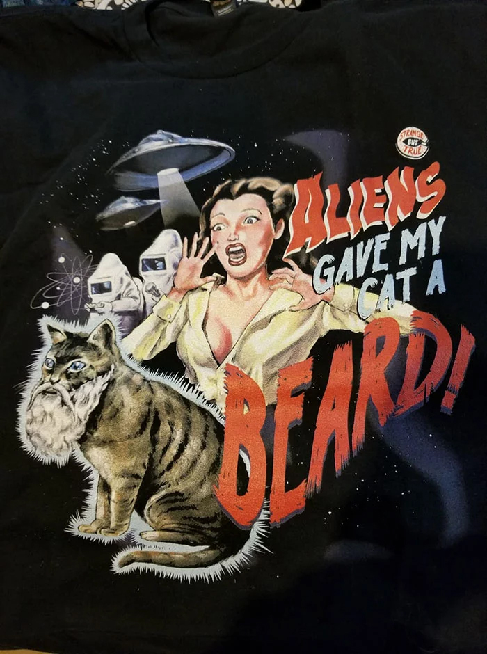 aliens gave my cat a beard shirt