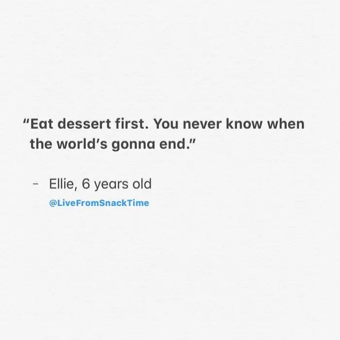 funny things kids say eat dessert first