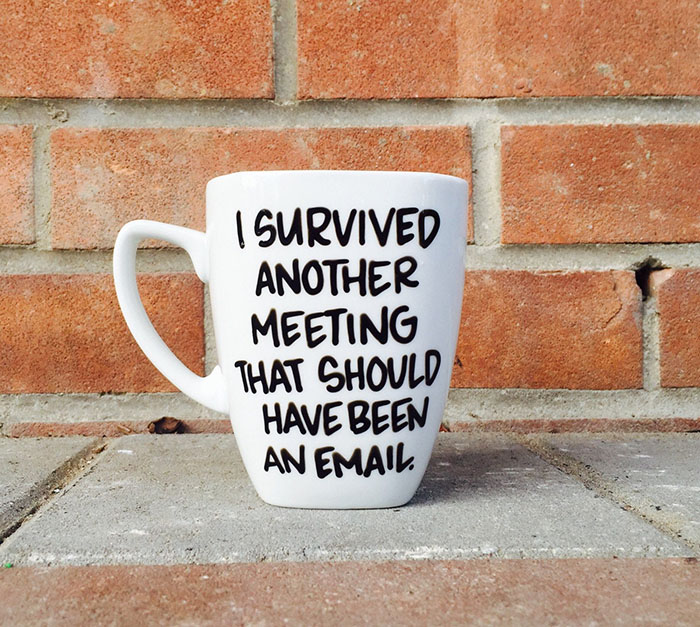 I Survived Another Meeting That Should Have Been an Email Coffee Mug Brick background