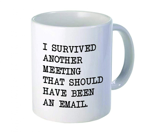 I Survived Another Meeting That Should Have Been an Email Coffee Mug Typewriter Font