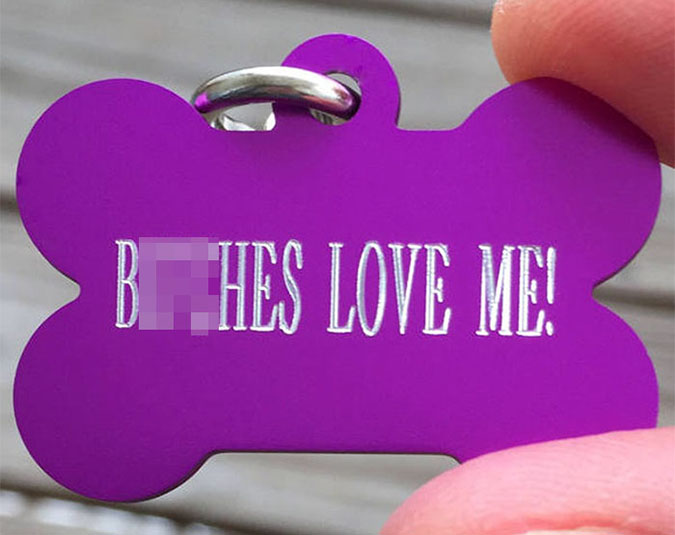 funny dog tags b..ches love me