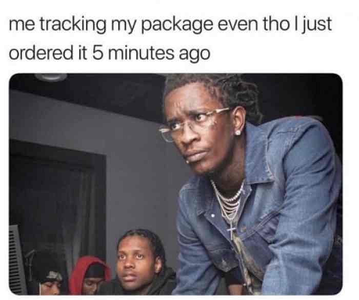 tracking my package i ordered 5 minutes ago