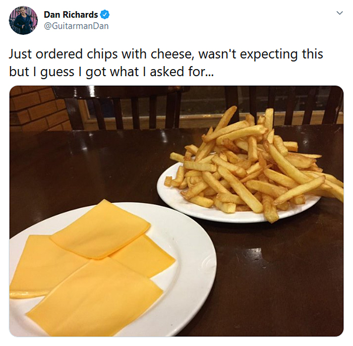 chips with cheese taken too literally