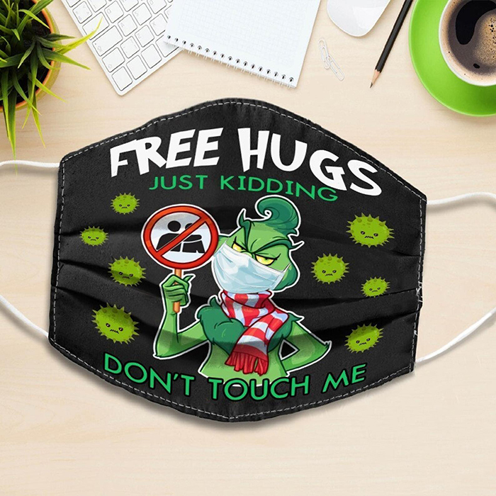 free hugs just kidding don't touch me grinch face mask